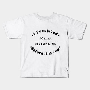 I Practiced Social Distancing Circle - Light Kids T-Shirt